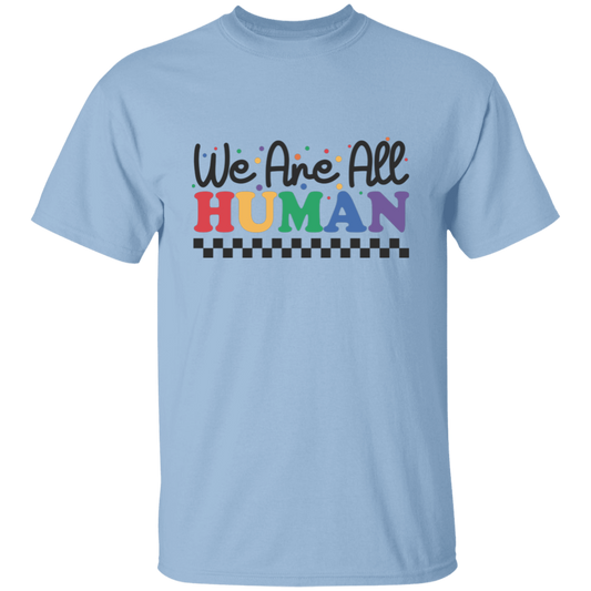 We Are All Human T-Shirt