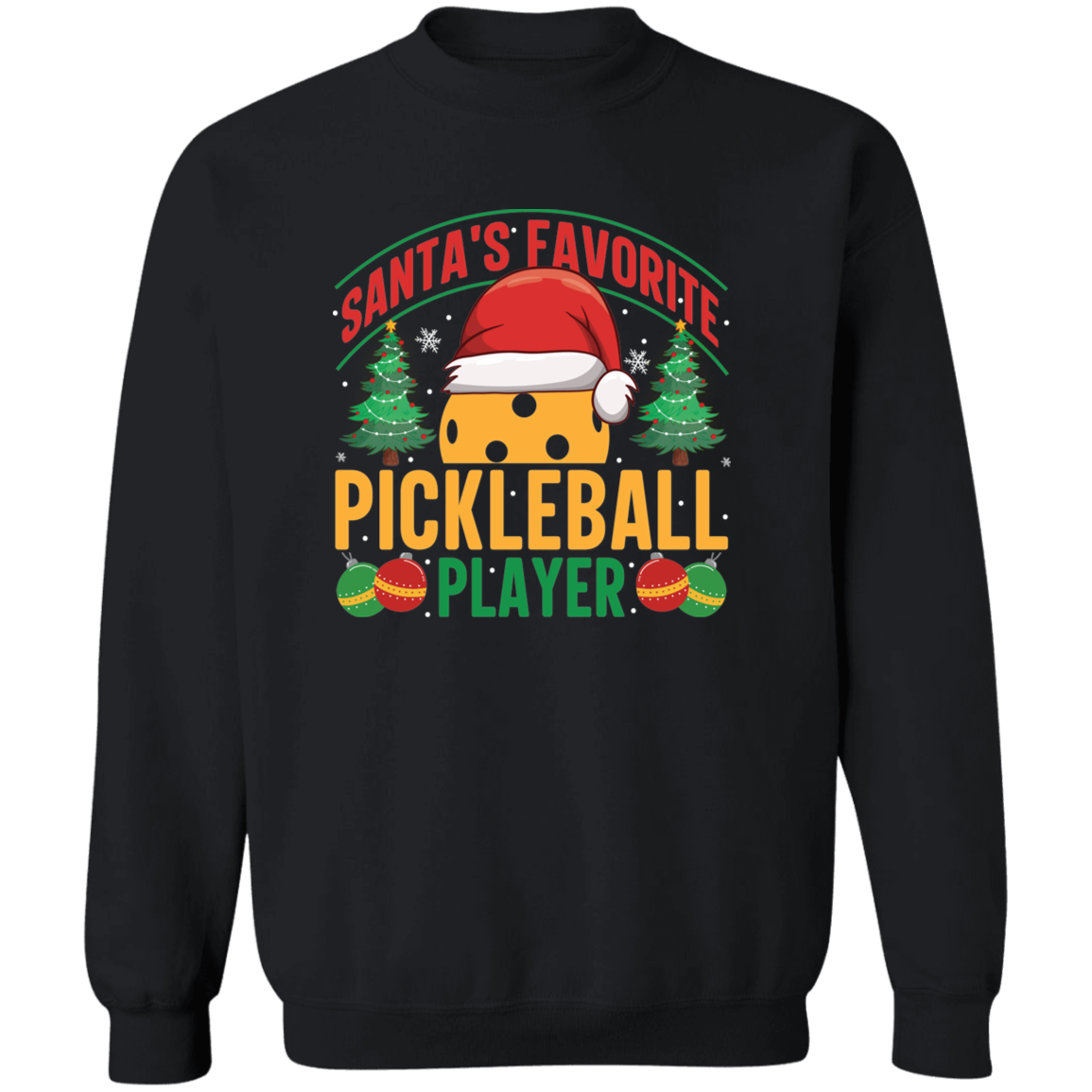 Santa's Favorite Pickleball Player Crewneck Pullover Sweatshirt