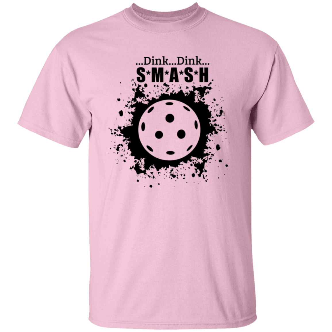 Dink Dink Smash Pickleball T-Shirt