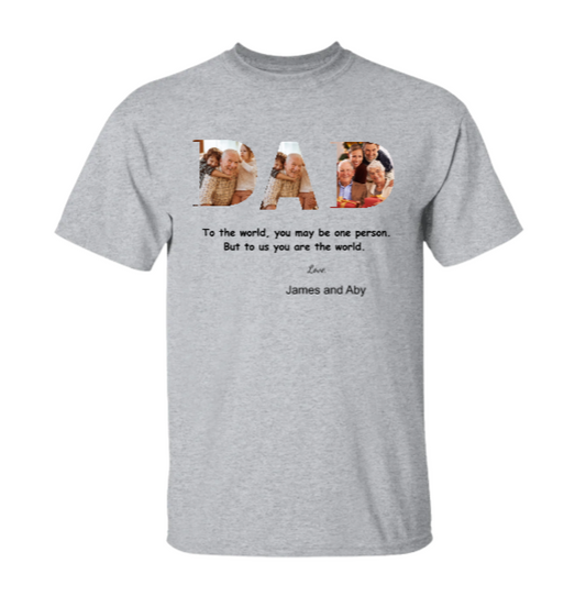 DAD Photo T-Shirt Personalized and Customized!!