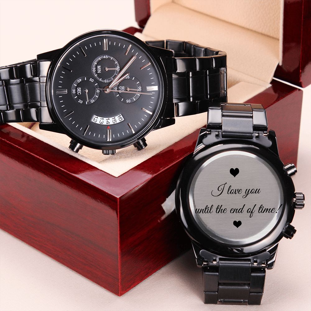 I love you until the end of time engraved watch