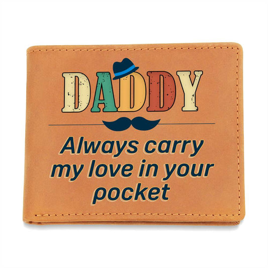 Daddy Always Carry My Love In Your Pocket Wallet
