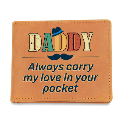 Daddy Always Carry My Love In Your Pocket Wallet