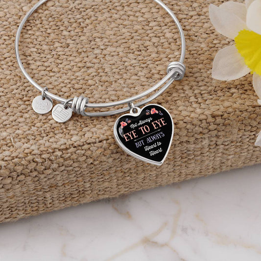 Not Always Eye to Eye But Always Heart to Heart Bangle Bracelet