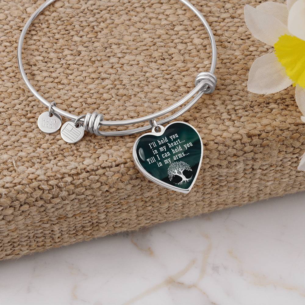 I'll Hold You In My Heart Until I Can Hold You In My Arms Bangle Bracelet