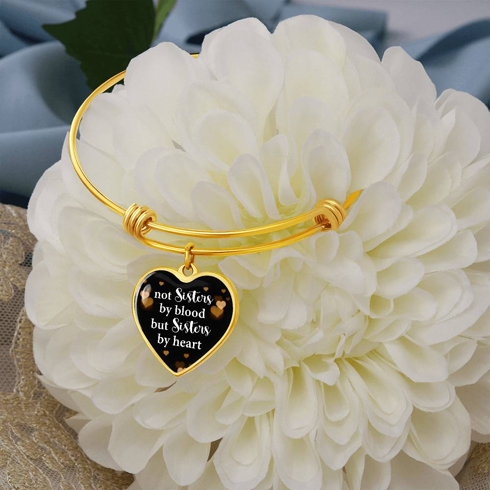 Not Sisters by Blood but Sisters by Heart Bangle Bracelet