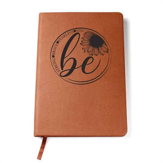 Be Brave Fearless and Strong Leather Journal