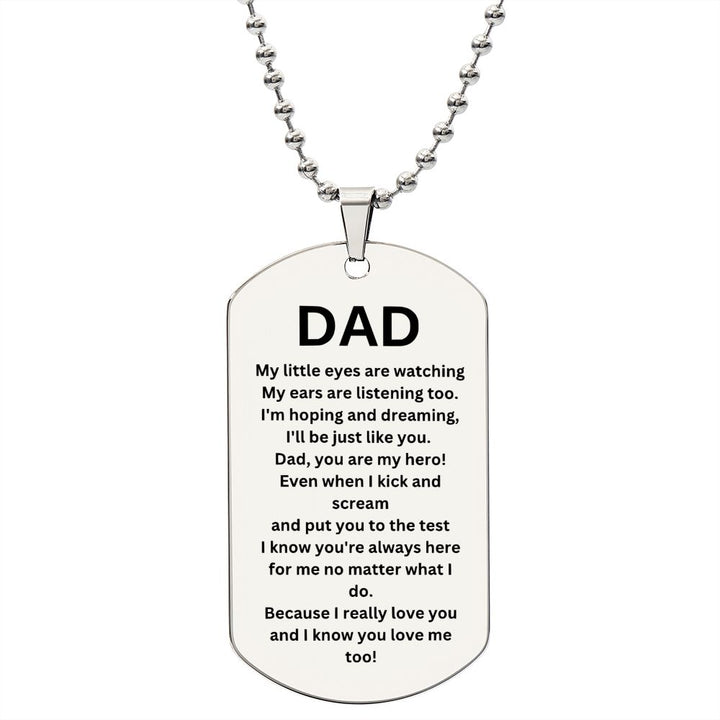 Dad My Little Eyes are Watching Dog Tag