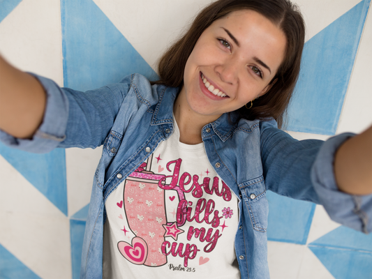 Jesus Fills My Cup  T-Shirt