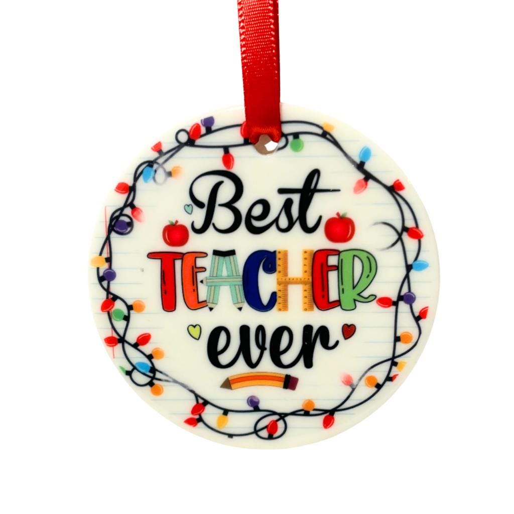 Best Teacher Ever Ceramic Ornament, Teacher Appreciation Gift