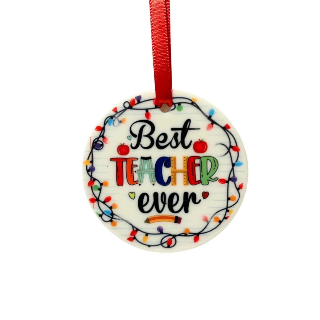 Best Teacher Ever Ceramic Ornament, Teacher Appreciation Gift