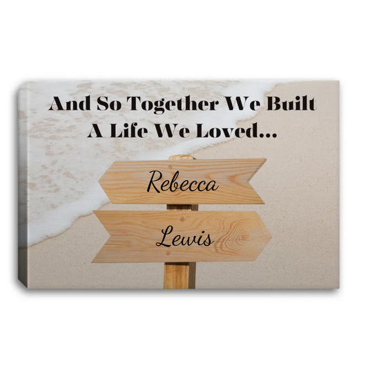 And So Together We Built A Life We Loved... Personalized Landscape Canvas 0.75in Frame