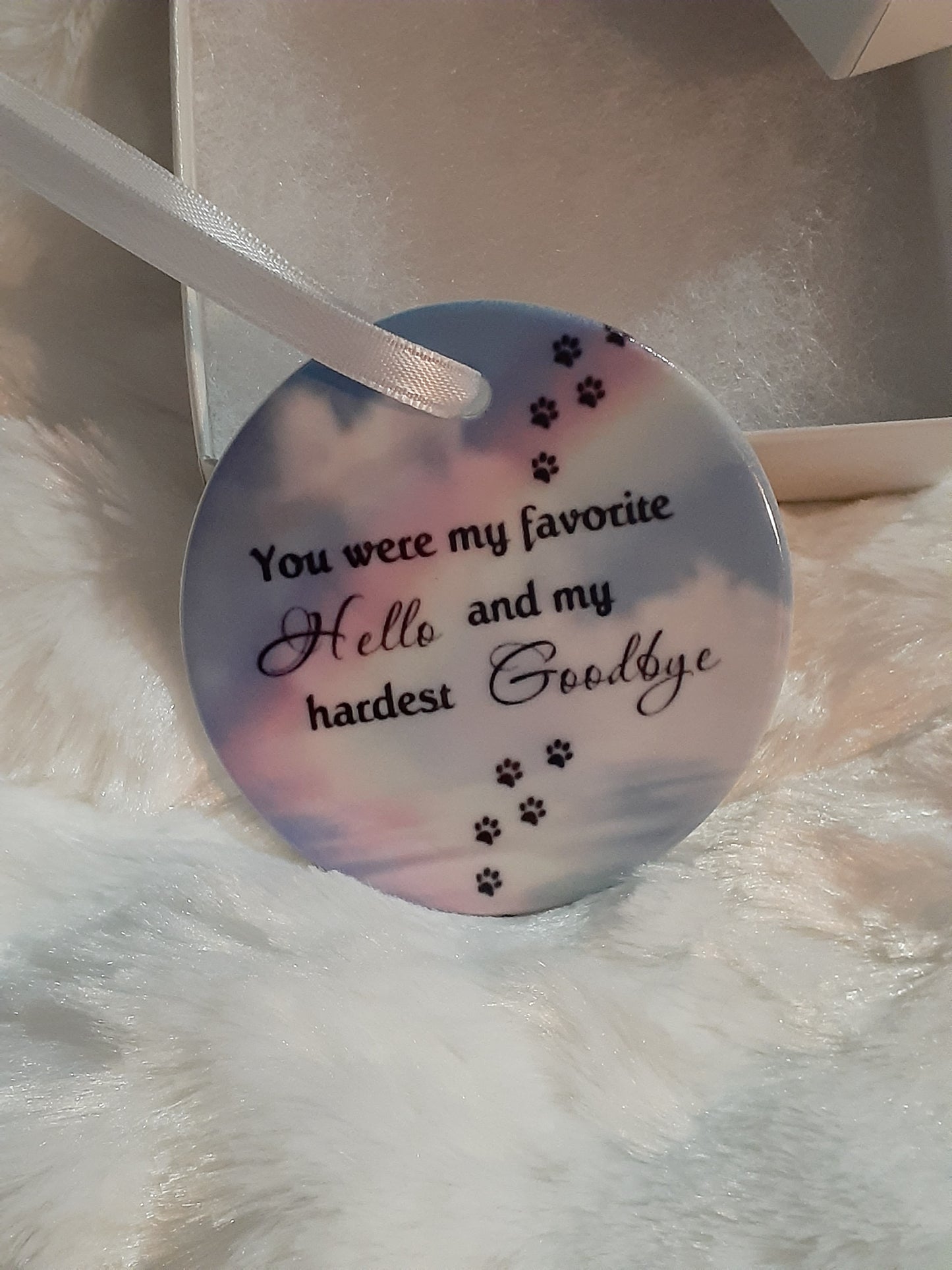 You were my Favorite Hello and my hardest goodbye pet loss memorial ornament