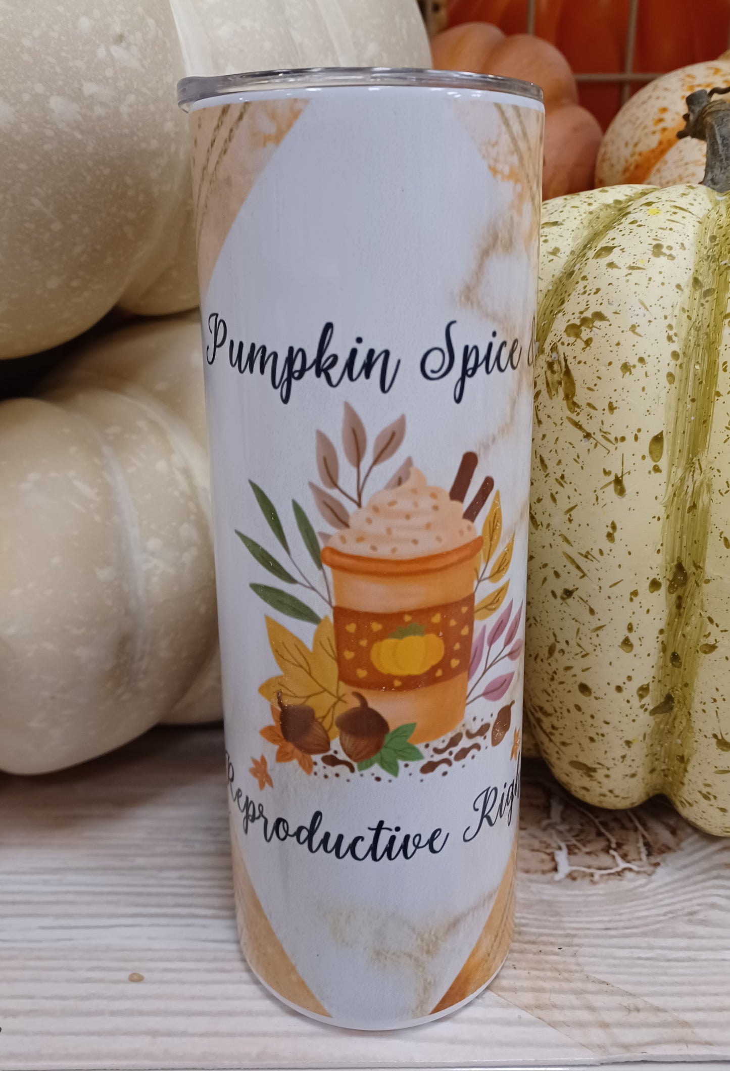 Pumpkin Spice and Reproductive Rights Tumbler