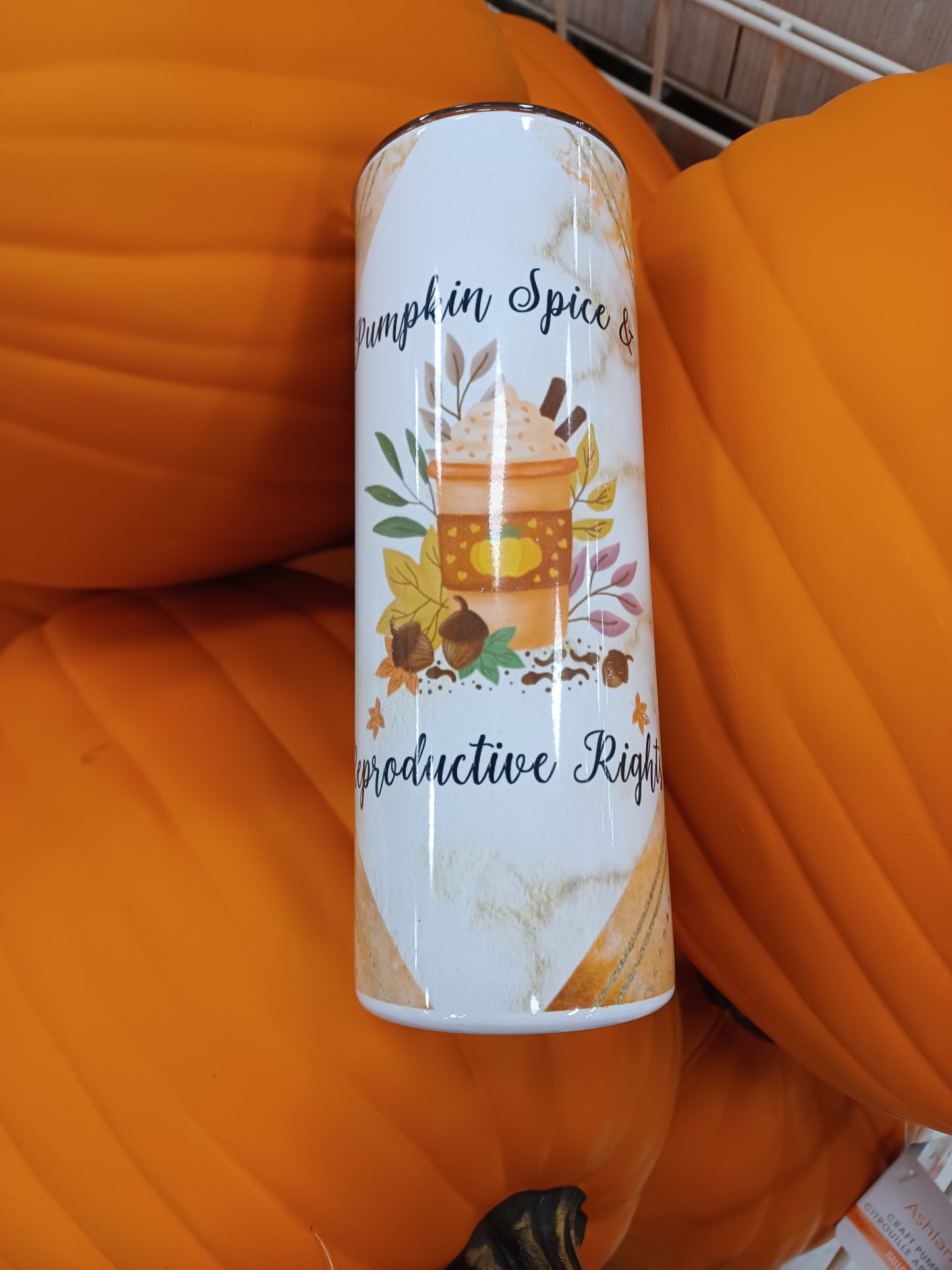 Pumpkin Spice and Reproductive Rights Tumbler