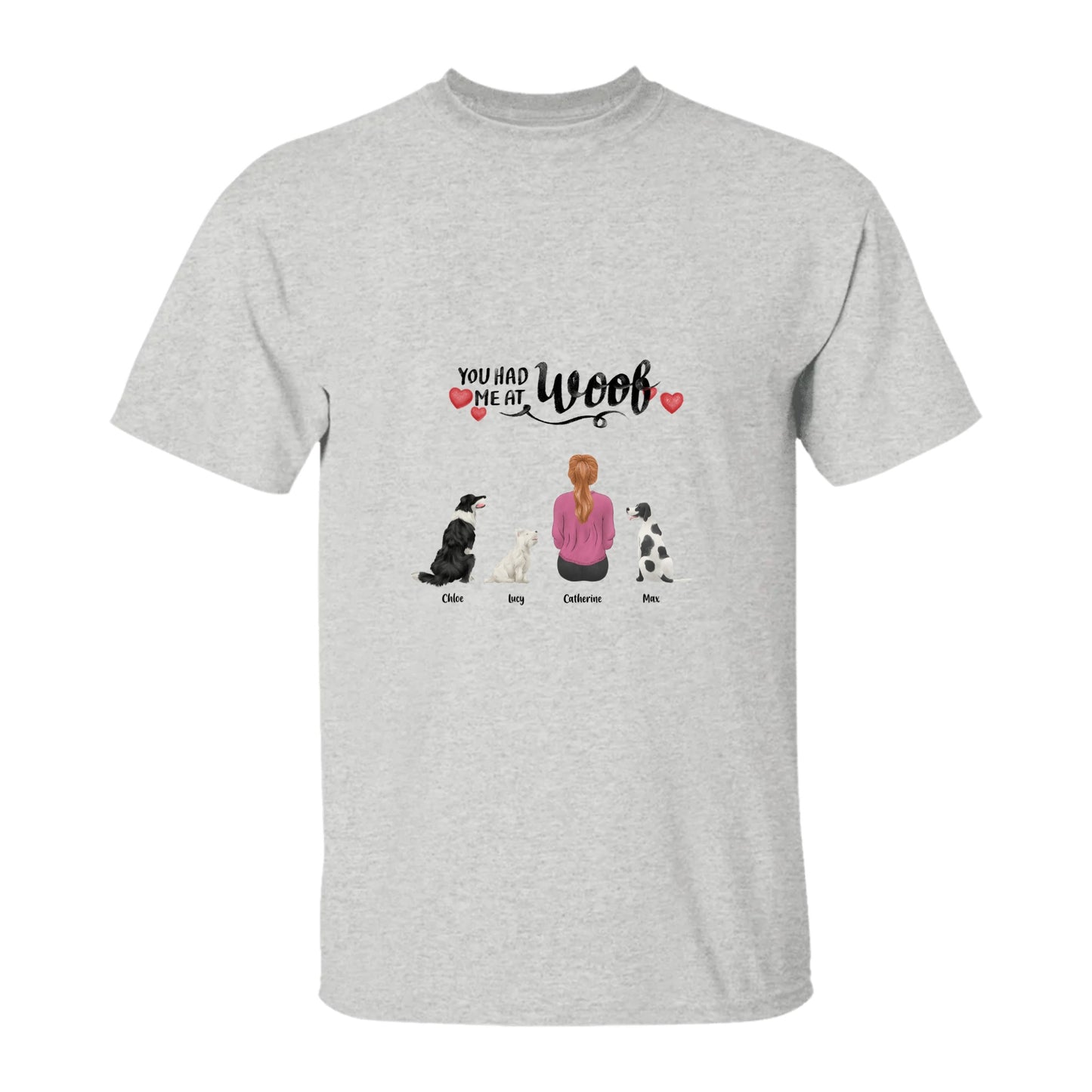 You Had Me At Woof T-Shirt