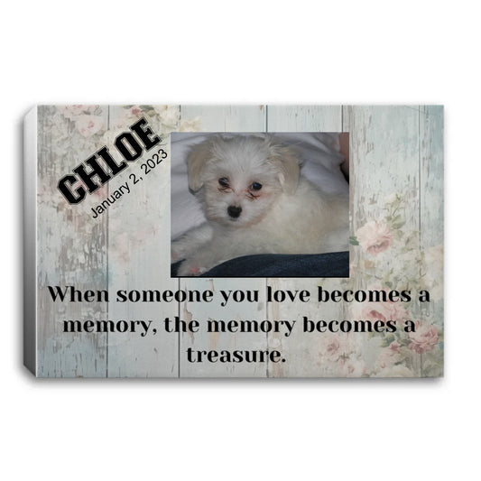 When Someone You Love Becomes a Memory Pet Memorial Landscape Canvas 0.75in Frame