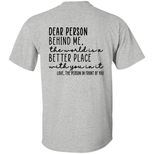 Dear Person Behind Me T-Shirt