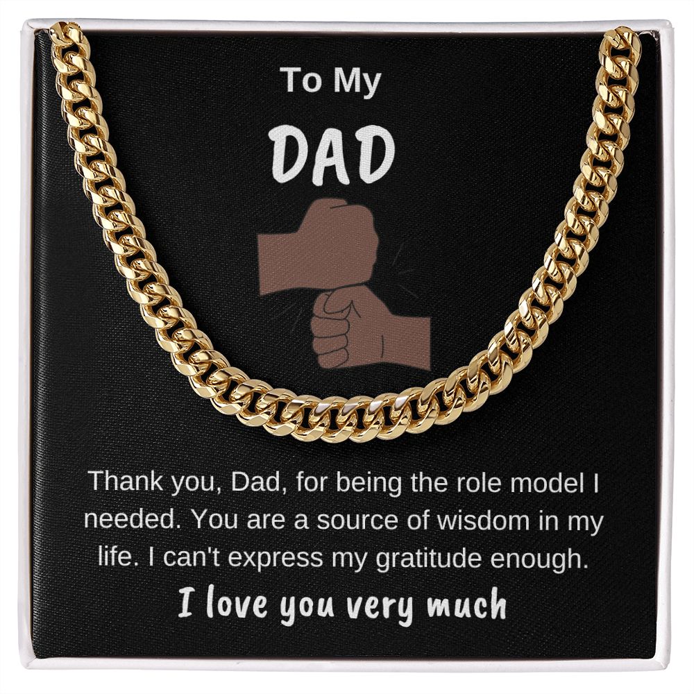 To My Dad Thank You For Being a Role Model Cuban Chain