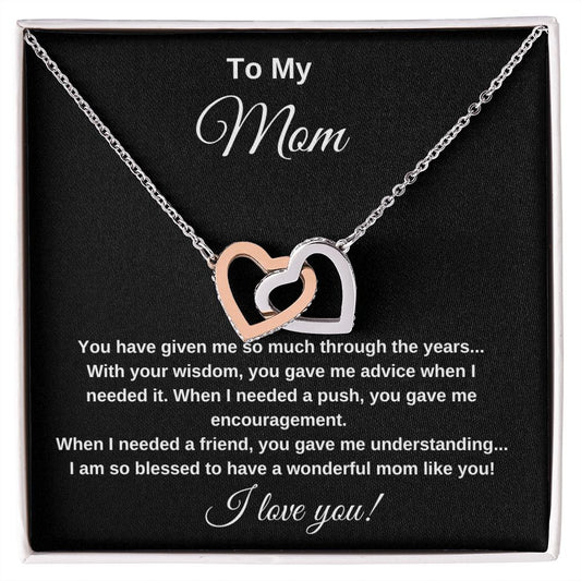 To My Mom You Have Given Me So Much Interlocking Hearts Necklace