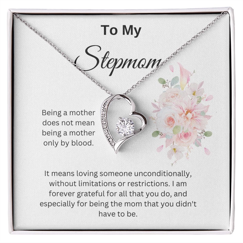 To My Stepmom Forever Love Necklace. Thank You For Being The Mom You Didn't Have To Be.