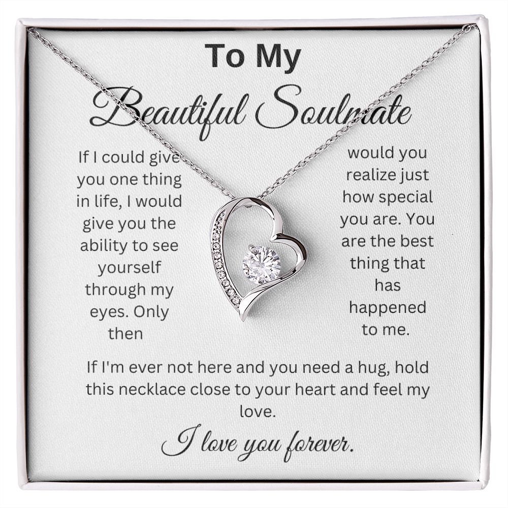 To My Beautiful Soulmate If I could Give You One Thing Heart Necklace