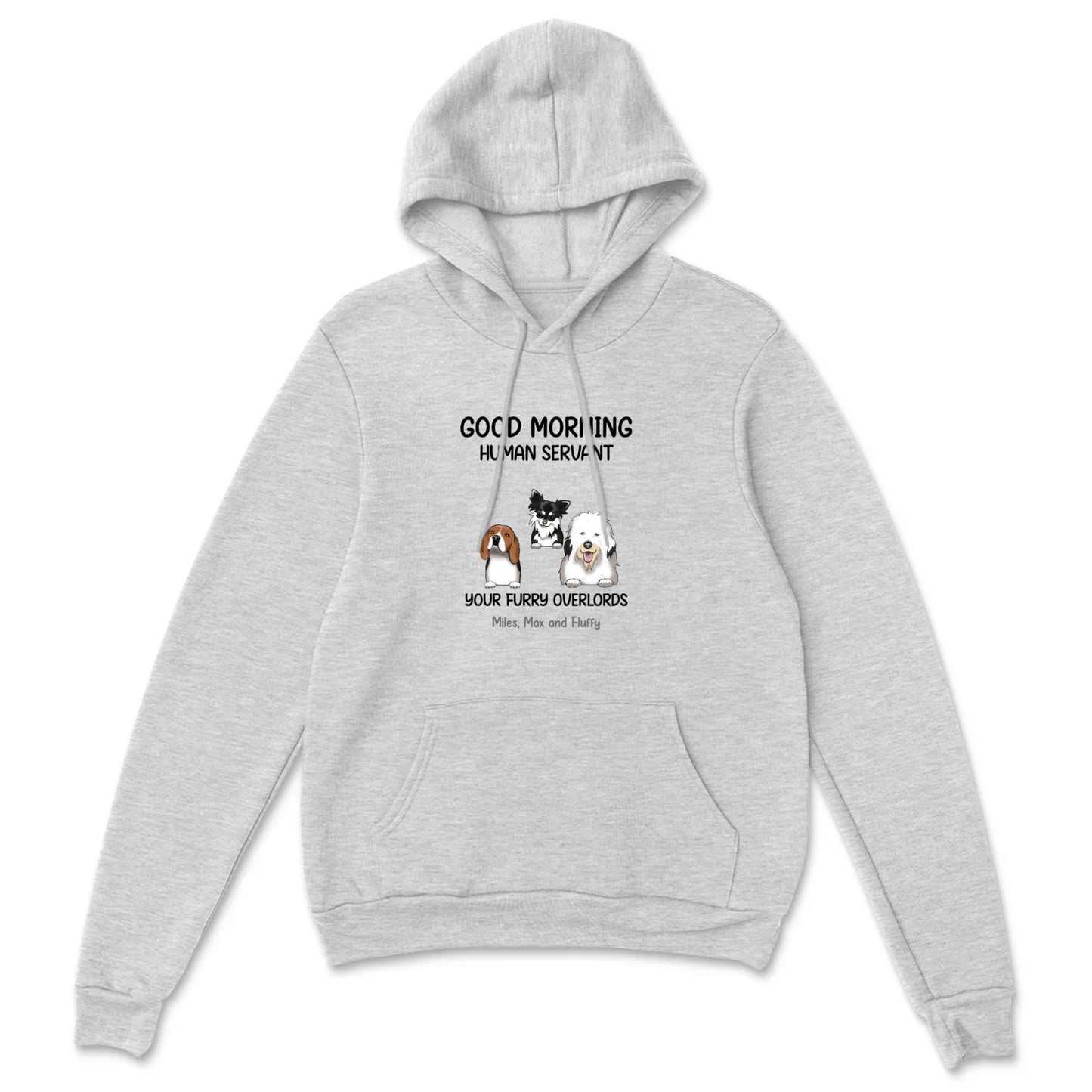 Good Morning Servants Dog Pullover Hoodie