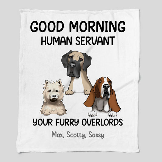 Good Morning Human Servant Dogs Cozy Plush Fleece Blanket – 50×60