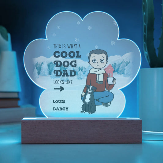 This is What A Cool Dog Dad Looks Like Acrylic Paw Plaque