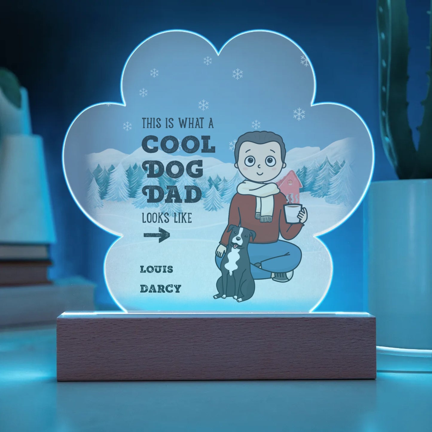 This is What A Cool Dog Dad Looks Like Acrylic Paw Plaque